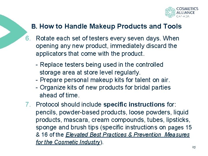 B. How to Handle Makeup Products and Tools 6. Rotate each set of testers