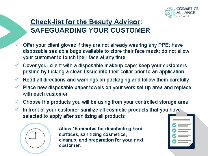 Check-list for the Beauty Advisor: SAFEGUARDING YOUR CUSTOMER ü Offer your client gloves if