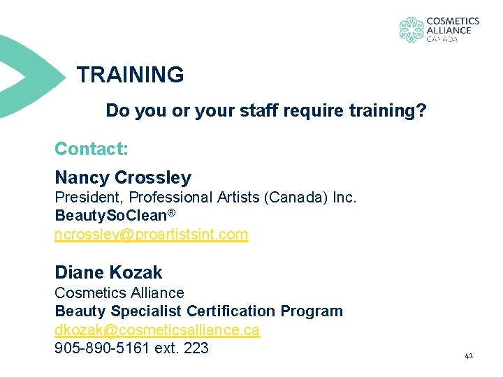TRAINING Do you or your staff require training? Contact: Nancy Crossley President, Professional Artists