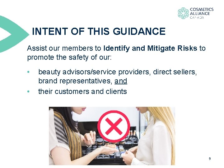 INTENT OF THIS GUIDANCE Assist our members to Identify and Mitigate Risks to promote