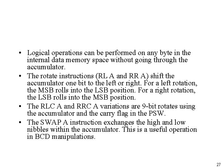  • Logical operations can be performed on any byte in the internal data