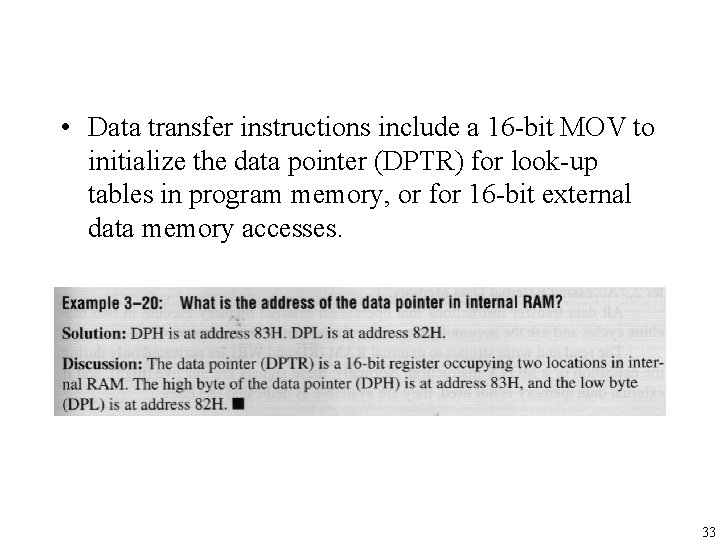 • Data transfer instructions include a 16 -bit MOV to initialize the data • Data transfer instructions include a 16 -bit MOV to initialize the data