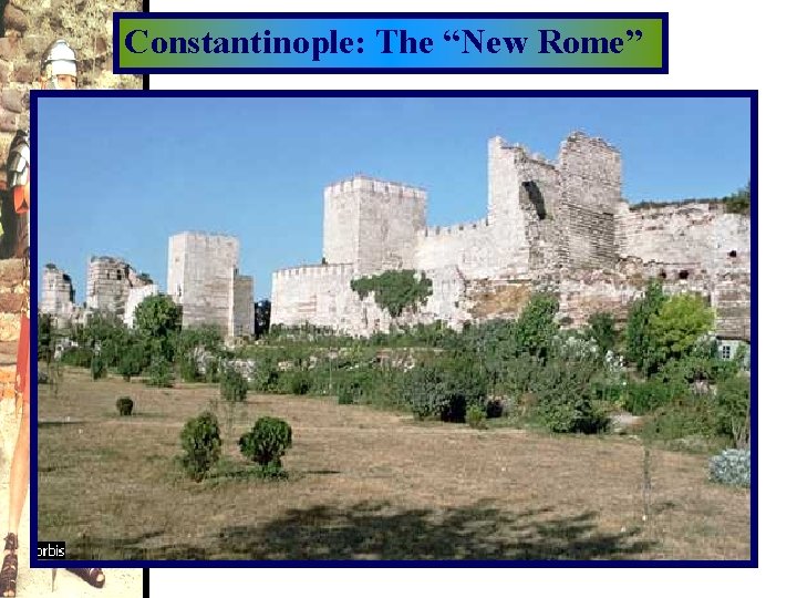 Constantinople: The “New Rome” 