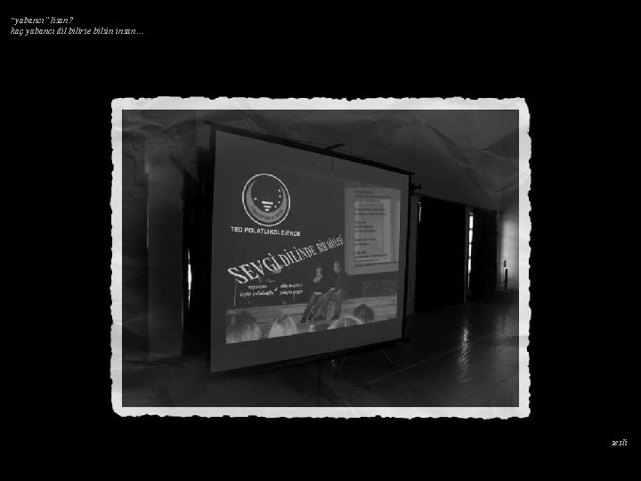 “yabancı” lisan? kaç yabancı dil bilirse bilsin insan… sesli 