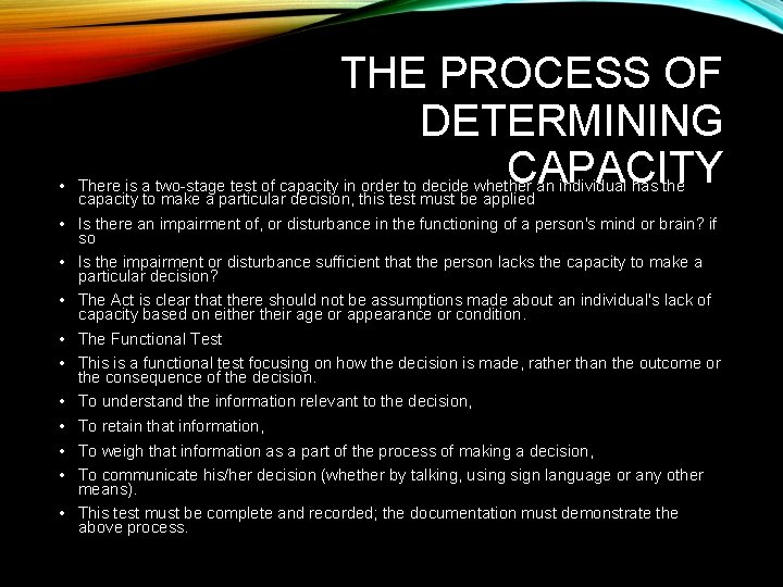 THE PROCESS OF DETERMINING CAPACITY • There is a two-stage test of capacity in