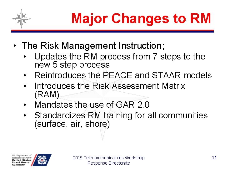 Major Changes to RM • The Risk Management Instruction; • Updates the RM process