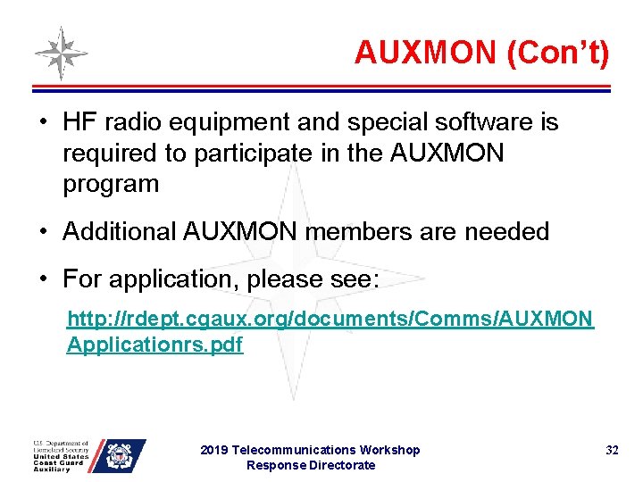 AUXMON (Con’t) • HF radio equipment and special software is required to participate in