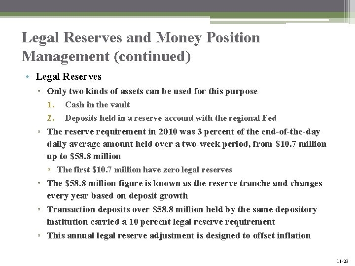 Legal Reserves and Money Position Management (continued) • Legal Reserves ▫ Only two kinds