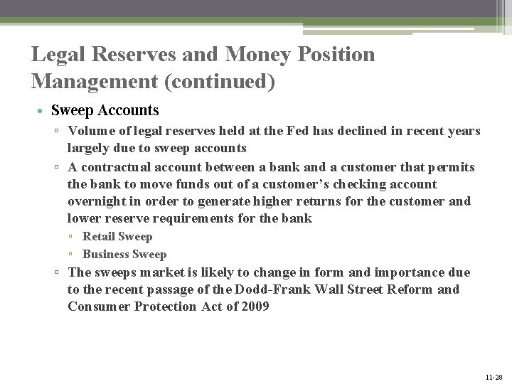 Legal Reserves and Money Position Management (continued) • Sweep Accounts ▫ Volume of legal