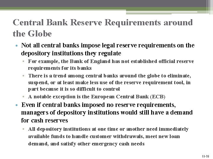 Central Bank Reserve Requirements around the Globe • Not all central banks impose legal