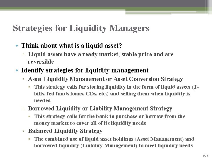 Strategies for Liquidity Managers • Think about what is a liquid asset? ▫ Liquid