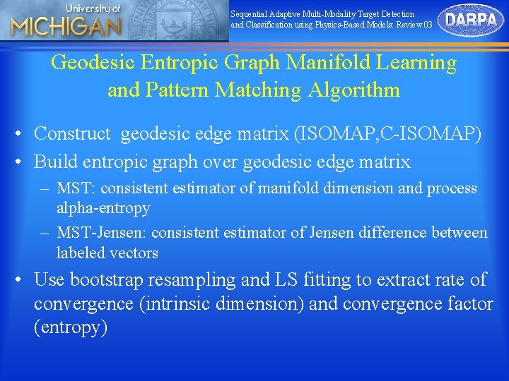 Sequential Adaptive Multi-Modality Target Detection and Classification using Physics-Based Models: Review 03 Geodesic Entropic