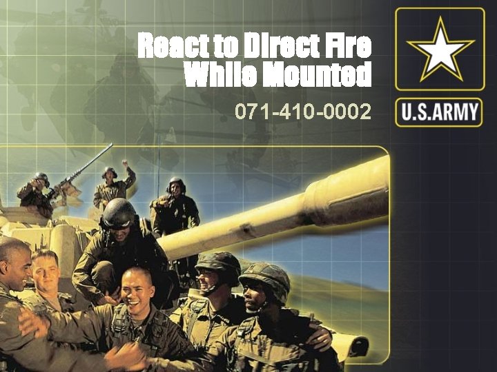 React to Direct Fire While Mounted 071 -410 -0002 