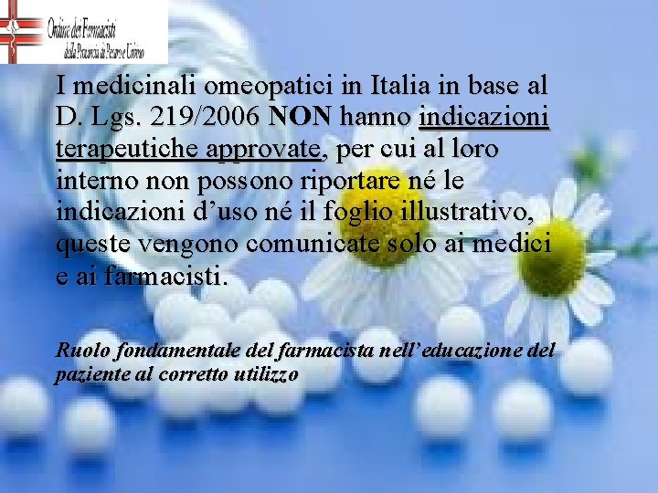 I medicinali omeopatici in Italia in base al D. Lgs. 219/2006 NON hanno indicazioni