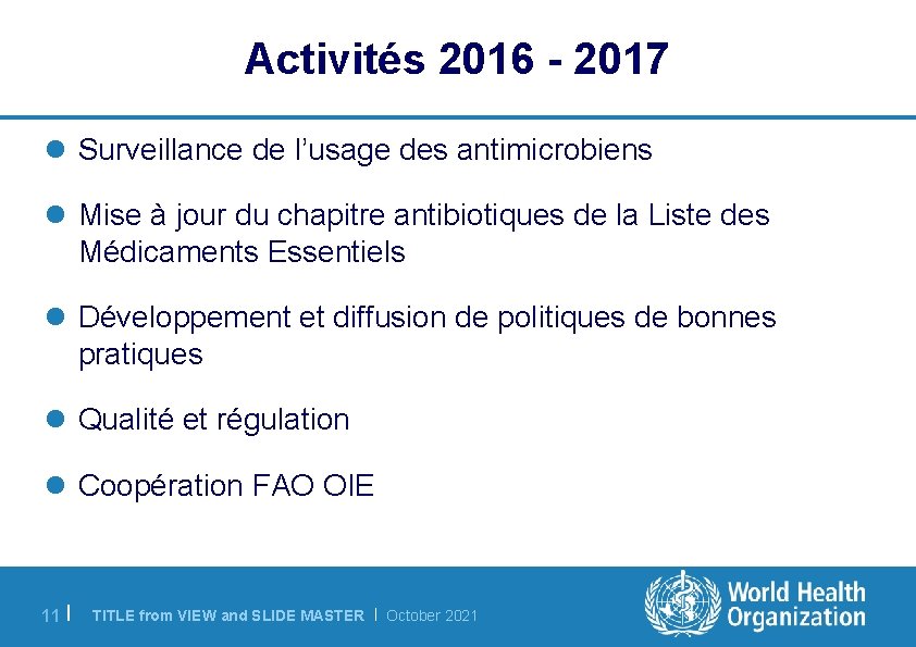 Activités 2016 - 2017 l Surveillance de l’usage des antimicrobiens l Mise à jour