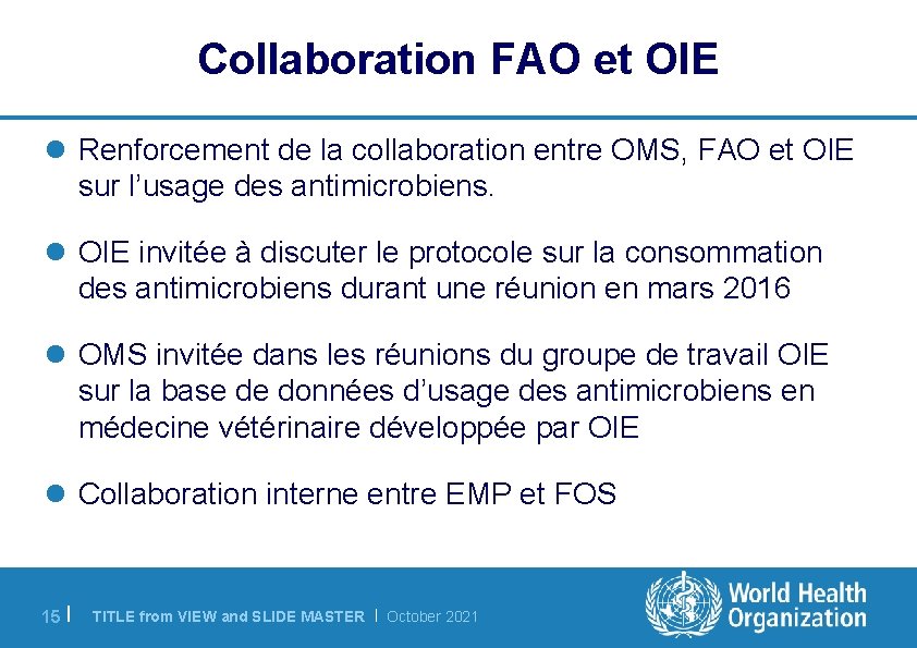 Collaboration FAO et OIE l Renforcement de la collaboration entre OMS, FAO et OIE