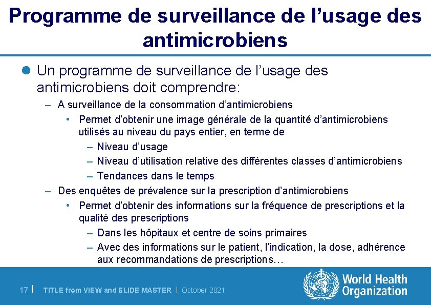 Programme de surveillance de l’usage des antimicrobiens l Un programme de surveillance de l’usage