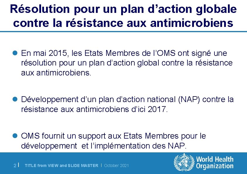 Résolution pour un plan d’action globale contre la résistance aux antimicrobiens l En mai