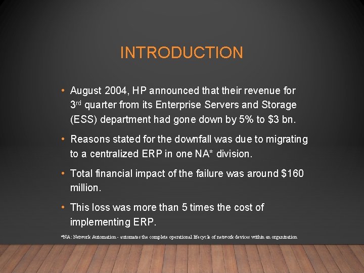 INTRODUCTION • August 2004, HP announced that their revenue for 3 rd quarter from