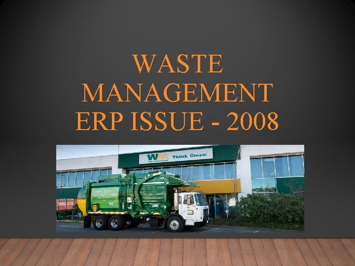 WASTE MANAGEMENT ERP ISSUE - 2008 