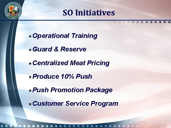 SO Initiatives Operational Guard & Reserve Centralized Produce Push Training Meat Pricing 10% Push