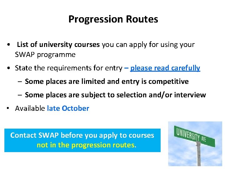 Progression Routes • List of university courses you can apply for using your SWAP