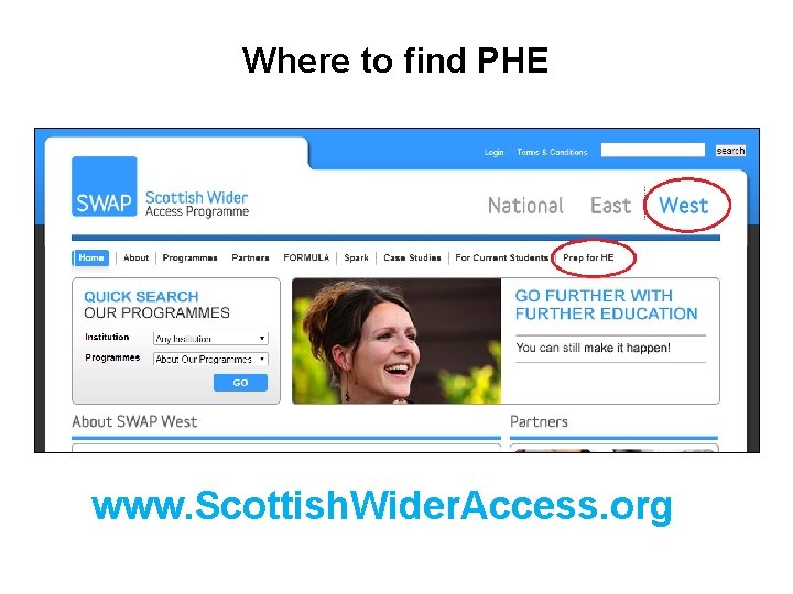 Where to find PHE www. Scottish. Wider. Access. org 