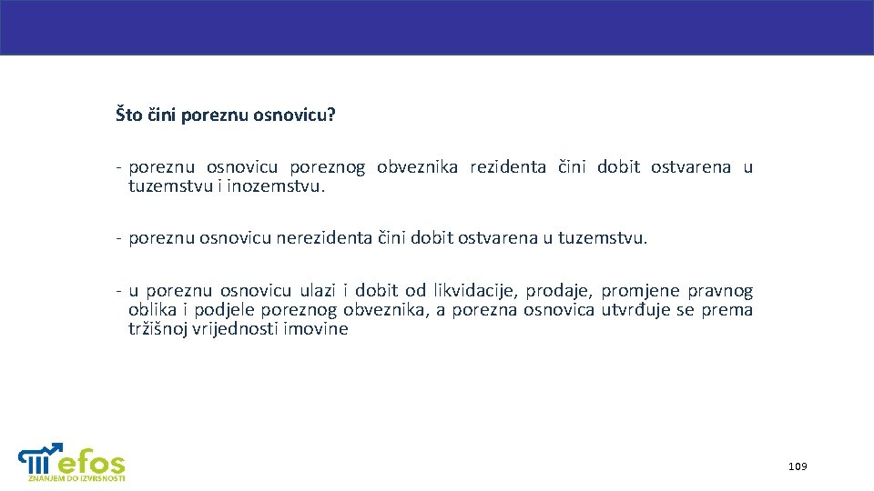 Što čini poreznu osnovicu? - poreznu osnovicu poreznog obveznika rezidenta čini dobit ostvarena u