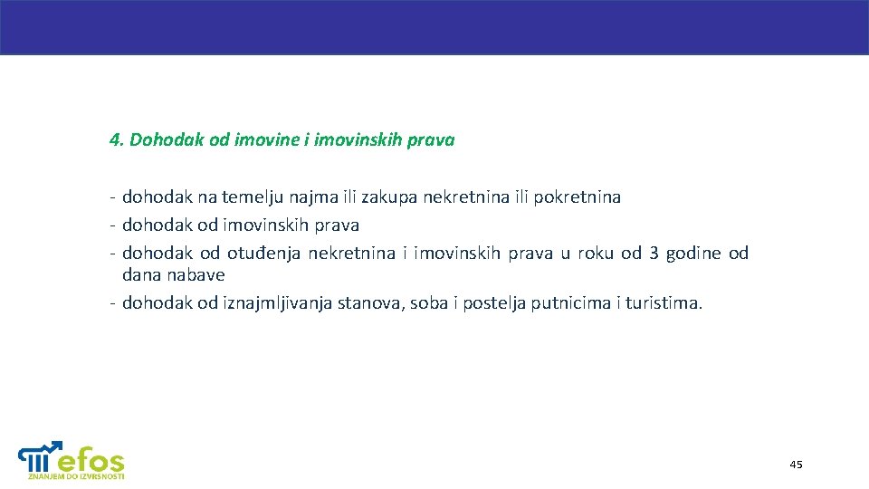 4. Dohodak od imovine i imovinskih prava - dohodak na temelju najma ili zakupa