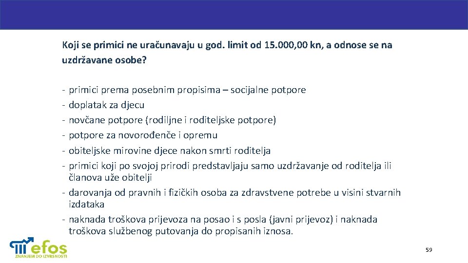 Koji se primici ne uračunavaju u god. limit od 15. 000, 00 kn, a