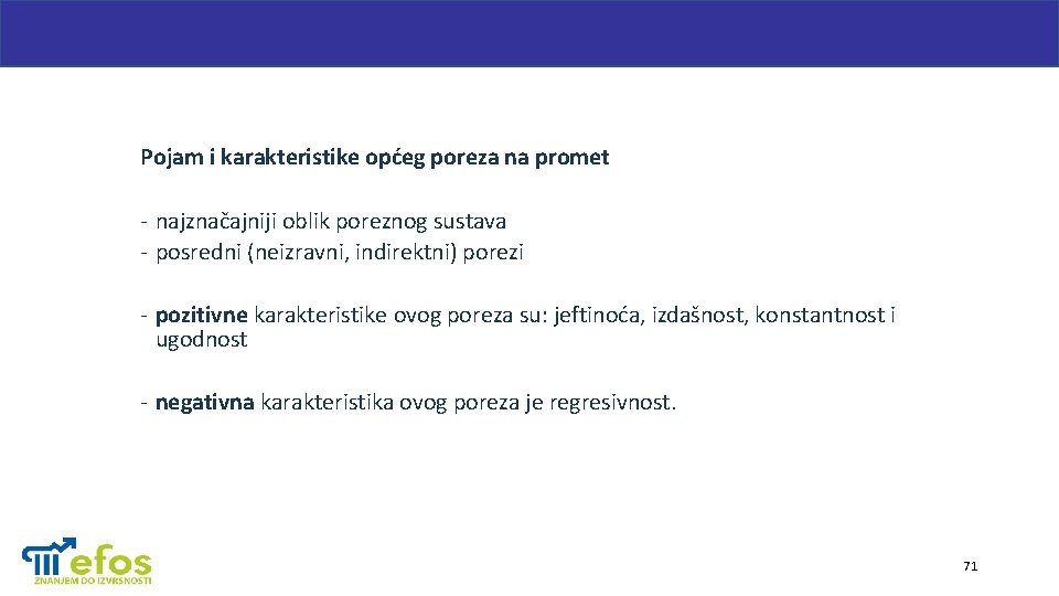 Pojam i karakteristike općeg poreza na promet - najznačajniji oblik poreznog sustava - posredni