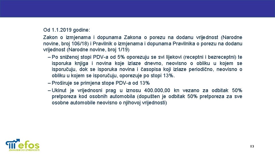 Od 1. 1. 2019 godine: Zakon o izmjenama i dopunama Zakona o porezu na