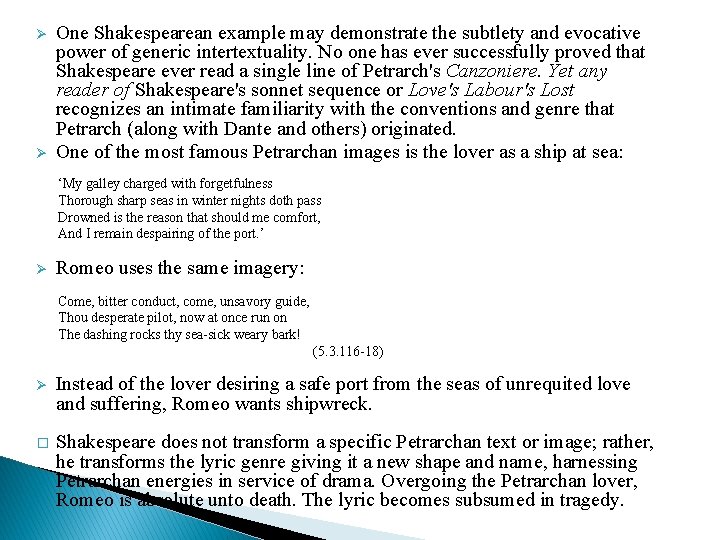 Ø Ø One Shakespearean example may demonstrate the subtlety and evocative power of generic