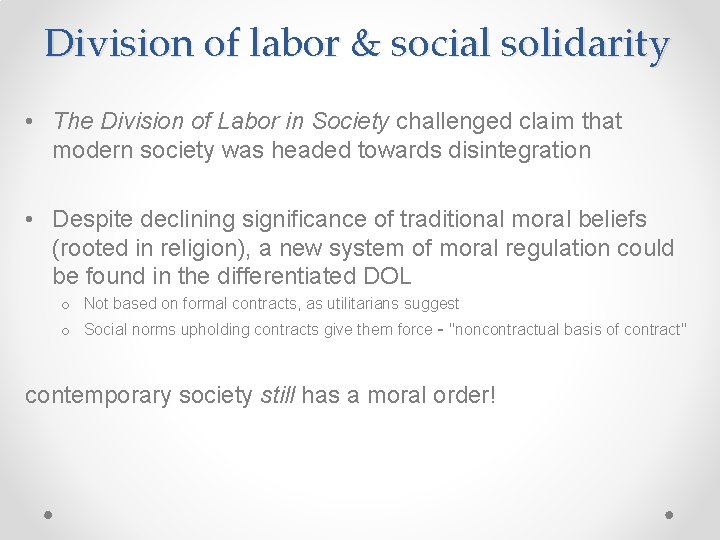 Division of labor & social solidarity • The Division of Labor in Society challenged