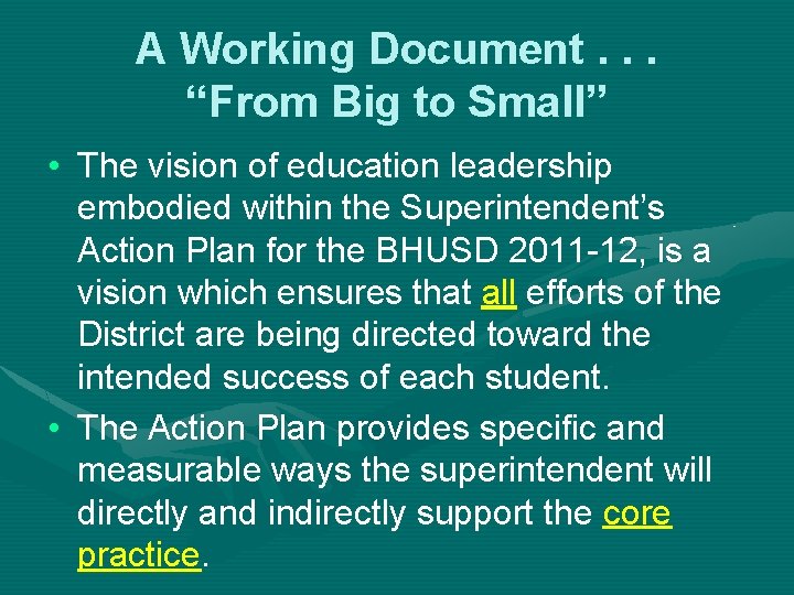 A Working Document. . . “From Big to Small” • The vision of education