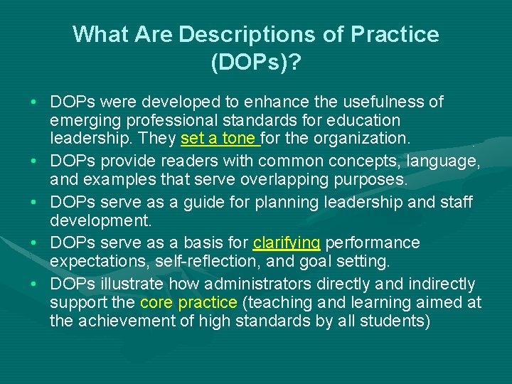 What Are Descriptions of Practice (DOPs)? • DOPs were developed to enhance the usefulness