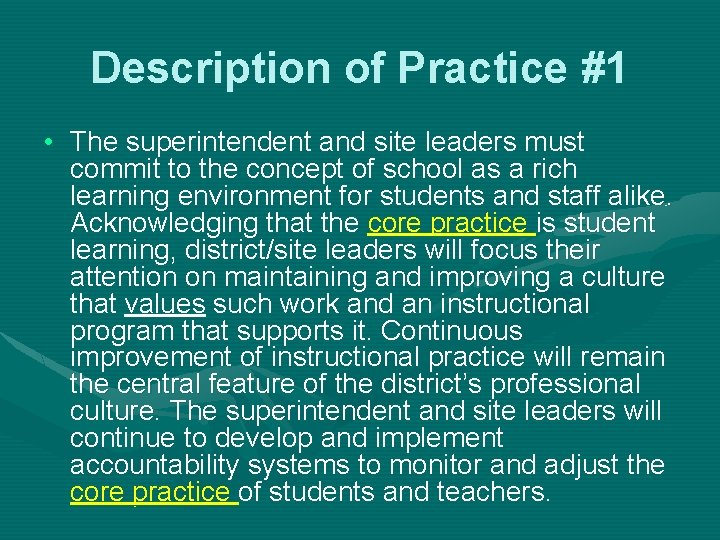 Description of Practice #1 • The superintendent and site leaders must commit to the