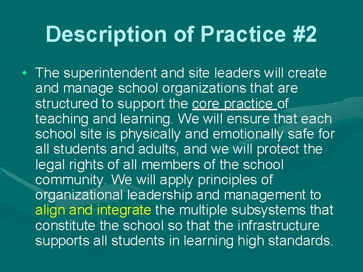 Description of Practice #2 • The superintendent and site leaders will create and manage
