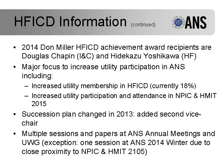 HFICD Information (continued) • 2014 Don Miller HFICD achievement award recipients are Douglas Chapin