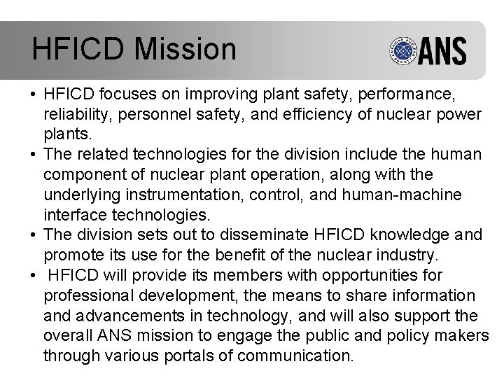 HFICD Mission • HFICD focuses on improving plant safety, performance, reliability, personnel safety, and