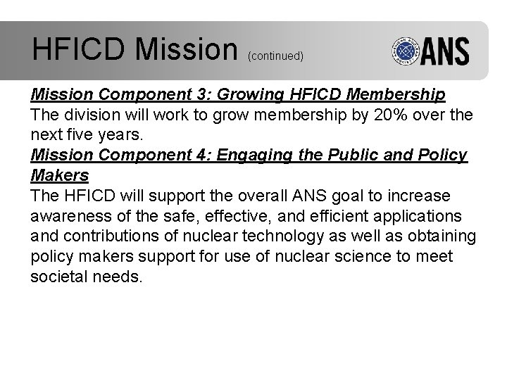 HFICD Mission (continued) Mission Component 3: Growing HFICD Membership The division will work to