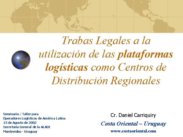 Trabas Legales a la utilización de las plataformas logísticas como Centros de Distribución Regionales
