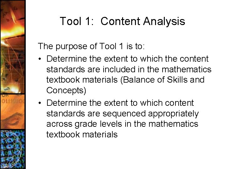 Tool 1: Content Analysis The purpose of Tool 1 is to: • Determine the