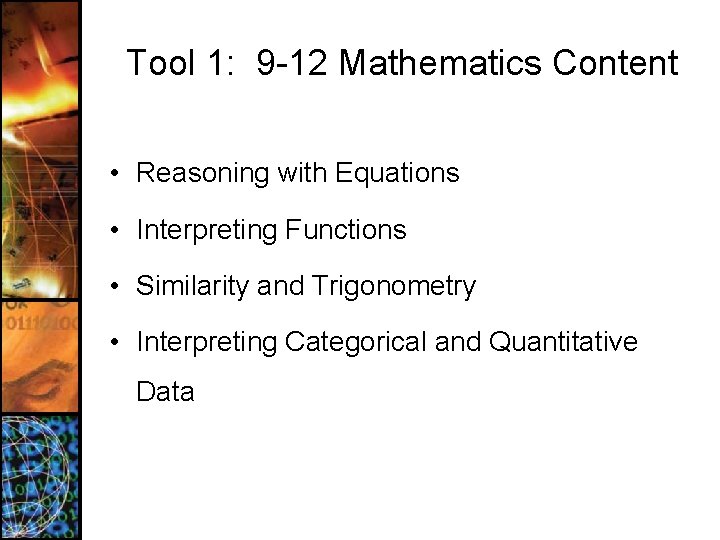 Tool 1: 9 -12 Mathematics Content • Reasoning with Equations • Interpreting Functions •