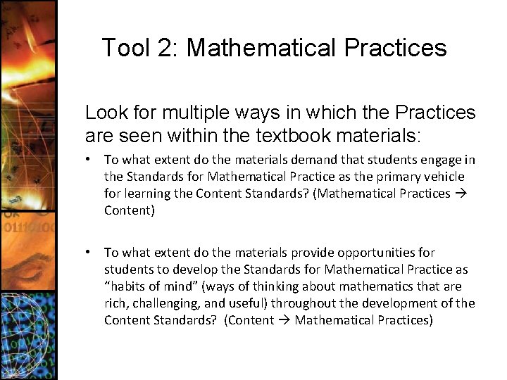 Tool 2: Mathematical Practices Look for multiple ways in which the Practices are seen