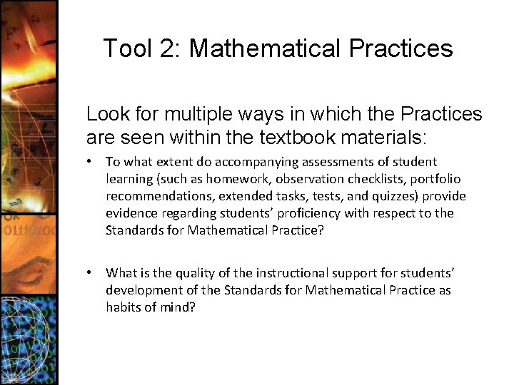 Tool 2: Mathematical Practices Look for multiple ways in which the Practices are seen