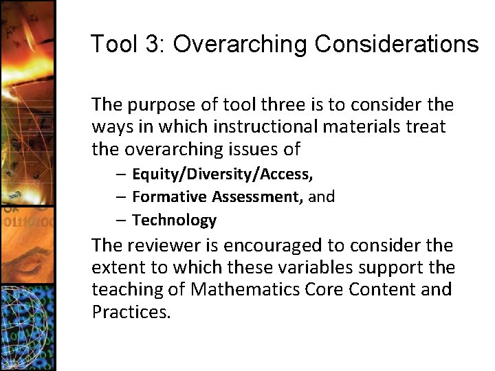 Tool 3: Overarching Considerations The purpose of tool three is to consider the ways
