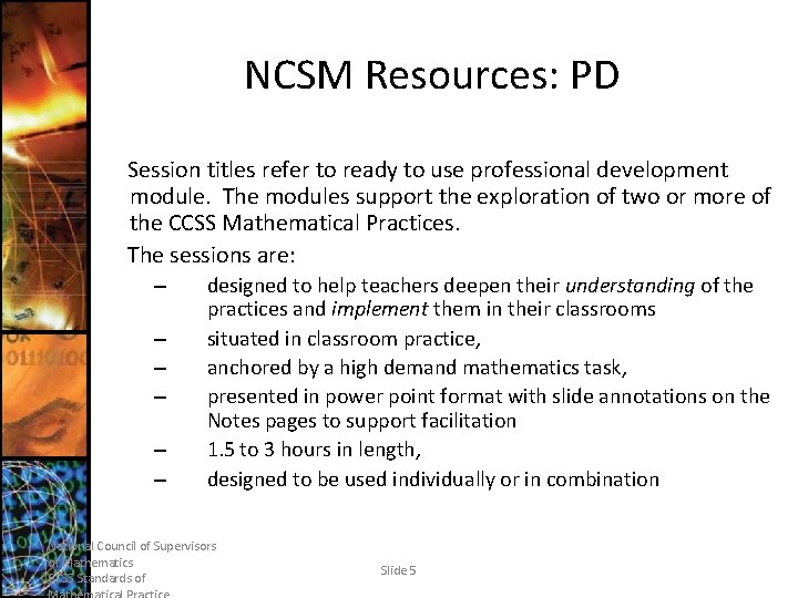 NCSM Resources: PD Session titles refer to ready to use professional development module. The