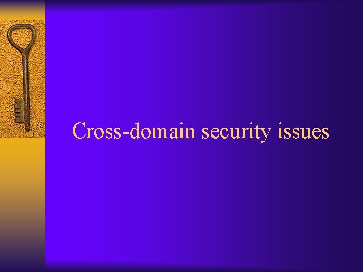 Cross-domain security issues 