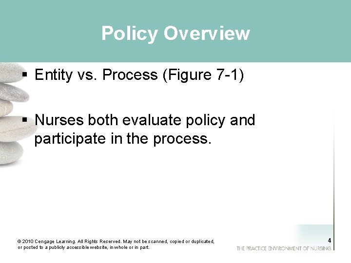 Policy Overview § Entity vs. Process (Figure 7 -1) § Nurses both evaluate policy